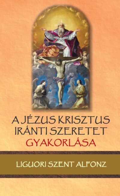 a jézus krisztus iránti szeretet gyakorlása