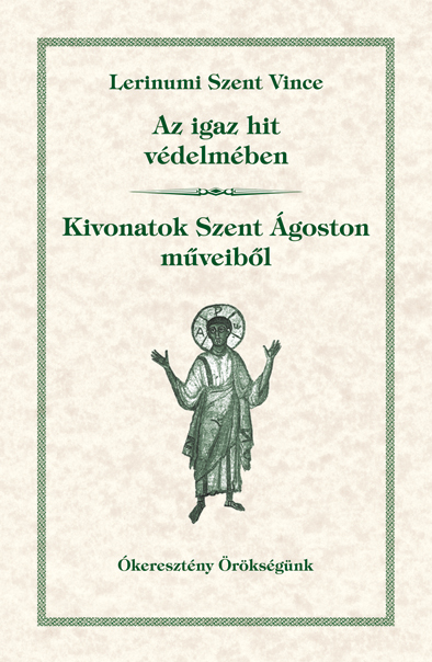 az igaz hit védelmében; kivonatok szent Ágoston műveiből